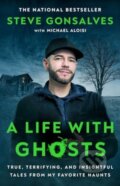 Kniha: A Life with Ghosts (Steve Gonsalves). Gallery Books, 2024