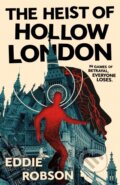 Kniha: The Heist of Hollow London (Eddie Robson). Tor Books, 2026