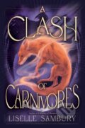 Kniha: A Clash of Carnivores (Liselle Sambury). Margaret K. McElderry Books, 2026