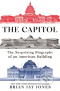 Kniha: The Capitol (Brian Jay Jones). , 2026