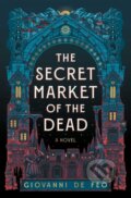 Kniha: The Secret Market of the Dead (Giovanni De Feo). SAGA, 2026