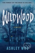 Kniha: Wildwood (Ashley Woo). Harper Perennial, 2026