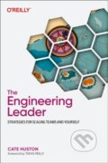 Kniha: The Engineering Leader (Cate Huston). O'Reilly Media, 2024
