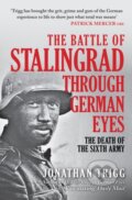 Kniha: The Battle of Stalingrad Through German Eyes (Jonathan Trigg). Amberley Publishing, 2024