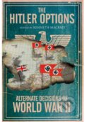 Kniha: The Hitler Options (Kenneth Macksey). , 2025