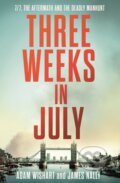 Kniha: Three Weeks in July (Adam Wishart a James Nally). Mudlark, 2025