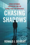 Kniha: Chasing Shadows (Ronald J. Deibert). Simon & Schuster, 2025
