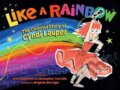 Kniha: Like a Rainbow (Amy Guglielmo a Jacqueline Tourville). Atheneum Books for Young Readers, 2026