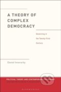 Kniha: A Theory of Complex Democracy (Dr. Daniel Innerarity). Bloomsbury, 2025
