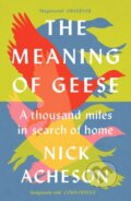 Kniha: The Meaning of Geese (Nick Acheson). Chelsea Green, 2023