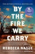 Kniha: By the Fire We Carry (Rebecca Nagle). William Collins, 2025