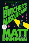 Kniha: The Butcher's Masquerade (Dinniman Matt). , 1900