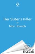 Kniha: Her Sister's Killer (Mari Hannah). Orion, 2025