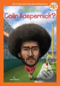 Kniha: Who Is Colin Kaepernick? (Lakita Wilson a Who HQ). , 2022