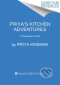 Kniha: Priya’s Kitchen Adventures (Priya Krishna). HarperCollins, 2024