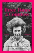 Kniha: Three Times a Countess (Tina Gaudoin). Constable, 2023