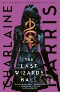 Kniha: The Last Wizards' Ball (Charlaine Harris). Piatkus, 2026