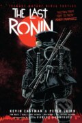 Kniha: Teenage Mutant Ninja Turtles: The Last Ronin (Kevin Eastman a Peter Laird). Idea & Design Works, 2026
