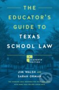 Kniha: The Educator's Guide to Texas School Law (Jim Walsh a Sarah Orman). University of Texas, 2026