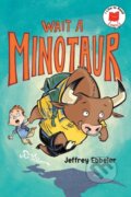 Kniha: Wait a Minotaur (Jeffrey Ebbeler). Holiday house, 2025