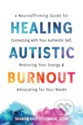 Kniha: Healing Autistic Burnout (Sharon K. O'Connor). New Harbinger Publications, 2026