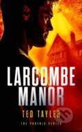 Kniha: Larcombe Manor (Ted Tayler). Vinci Books, 2026