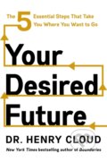 Kniha: Your Desired Future (Henry Cloud). HarperCollins, 2026