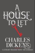 Kniha: A House to Let (Charles Dickens). Hesperus Press, 2024