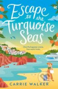 Kniha: Escape to the Turquoise Seas (Carrie Walker). Aria, 2026