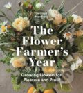 Kniha: The Flower Farmer's Year (Georgie Newbery). Bloomsbury, 2026