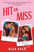 Kniha: Hit or Miss (Elle Kelk). , 2026