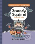 Kniha: Scaredy Squirrel Scared Silly (Melanie Watt). Tundra, 2026