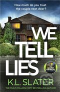 Kniha: We Tell Lies (K. L. Slater). Michael Joseph, 2026