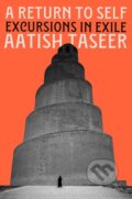 Kniha: A Return to Self (Aatish Taseer). Catapult, 2026