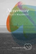 Kniha: Nevermore (Cécile Wajsbrot a Tess Lewis). Seagull Books London Ltd, 2024
