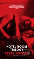 Kniha: Hotel Room Trilogy (Barry Gifford). Seven Stories, 2024