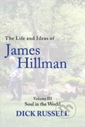 Kniha: The Life and Ideas of James Hillman (Dick Russell). Arcade, 2023