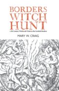 Kniha: Borders Witch Hunt (Mary W. Craig). Luath Press, 2022