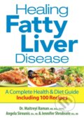 Kniha: Healing Fatty Liver Disease (Angela, BSc, RD Sirounis, Jennifer, RD Shrubsole, Dr. Maitreyi, MD, MSc, FRCPC Raman, Dr. Lorian, RD a PhD Taylor). Robert Rose, 2022