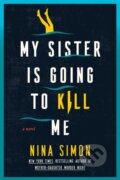Kniha: My Sister Is Going to Kill Me (Nina Simon). William Morrow, 2026