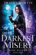 Kniha: Darkest Misery (Tracey Martin). City Owl Press, 2022