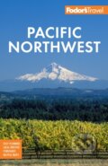 Kniha: Fodor's Pacific Northwest (Fodor's Travel Guides). , 2023