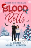 Kniha: Blood and Bells (CJ Holmes a Michael Ashwood). City Owl Press, 2026