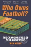 Kniha: Who Owns Football? (Nick Miller). Bloomsbury, 2026