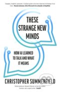 Kniha: These Strange New Minds (Christopher Summerfield). Viking, 2025