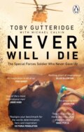 Kniha: Never Will I Die (Michael Calvin a Toby Gutteridge). Transworld, 2023