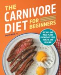Kniha: The Carnivore Diet for Beginners (Chris Irvin). Rockridge, 2021