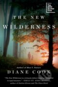 Kniha: The New Wilderness (Diane Cook). Harper Perennial, 2021