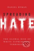 Kniha: Spreading Hate (Daniel Byman). Oxford University Press, 2022