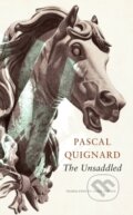 Kniha: The Unsaddled (John Taylor a Pascal Quignard). Seagull Books London Ltd, 2023